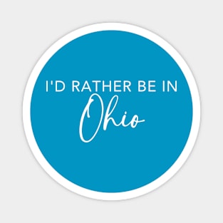 I'd Rather Be In Ohio Magnet